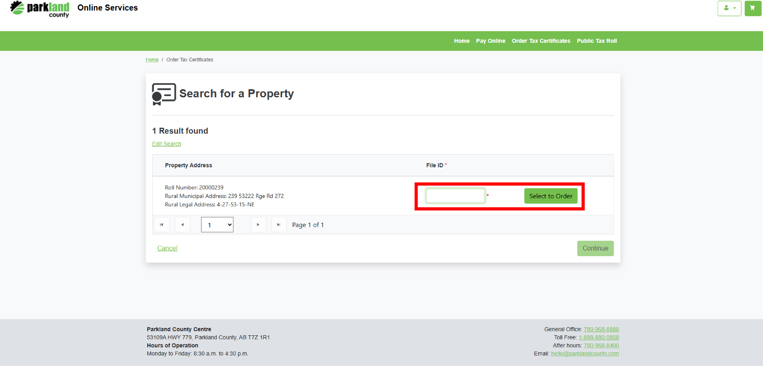 Step 4: Search for a property using the Roll Number or Address. Enter your File ID next to the correct Property Address and click “Select to Order.” Review your Order Summary and Continue.